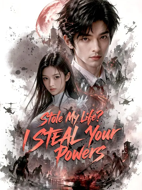 Stole My Life? I STEAL Your Powers poster