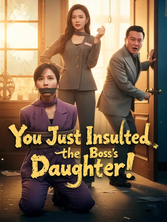 You Just Insulted the Boss's Daughter! poster