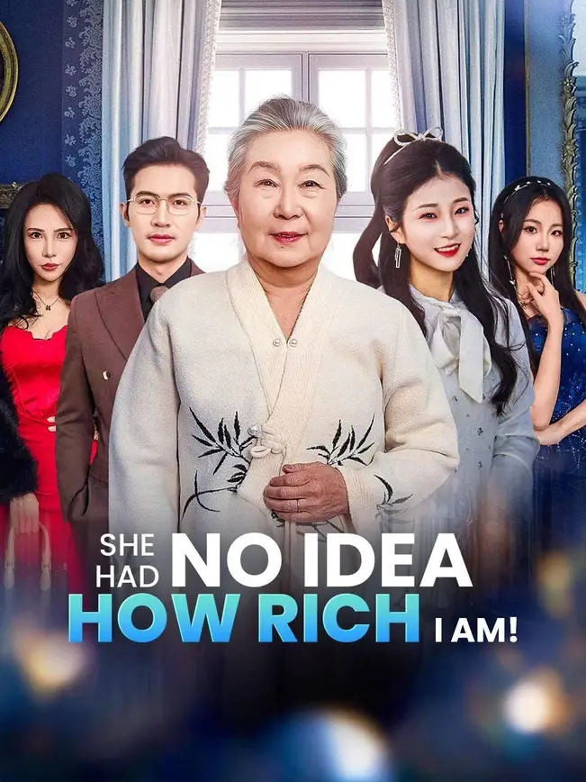 She Had No Idea How Rich I Am! poster