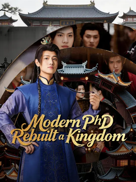 Modern PhD Rebuilt a Kingdom poster