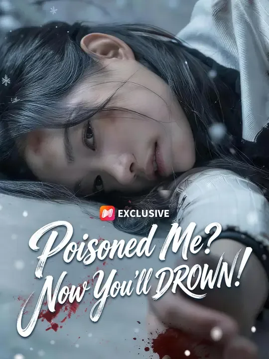 Poisoned Me? Now You'll DROWN! poster