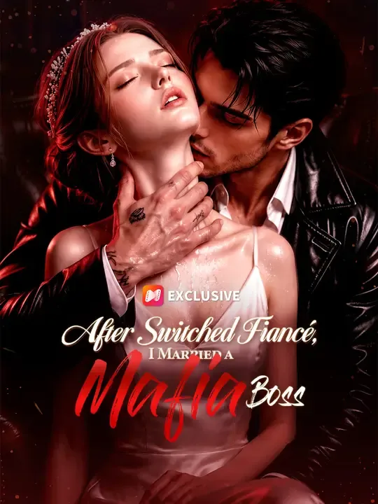 After Switched Fiancé, I Married a Mafia Boss cover