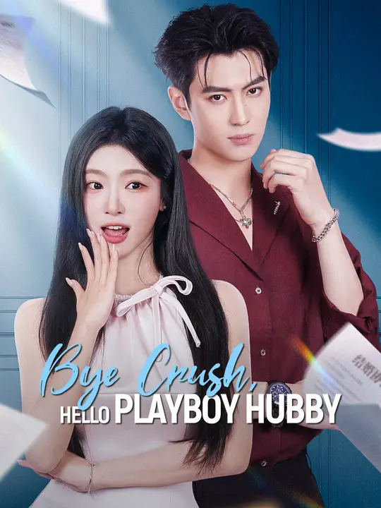 Bye Crush, Hello Playboy Hubby poster