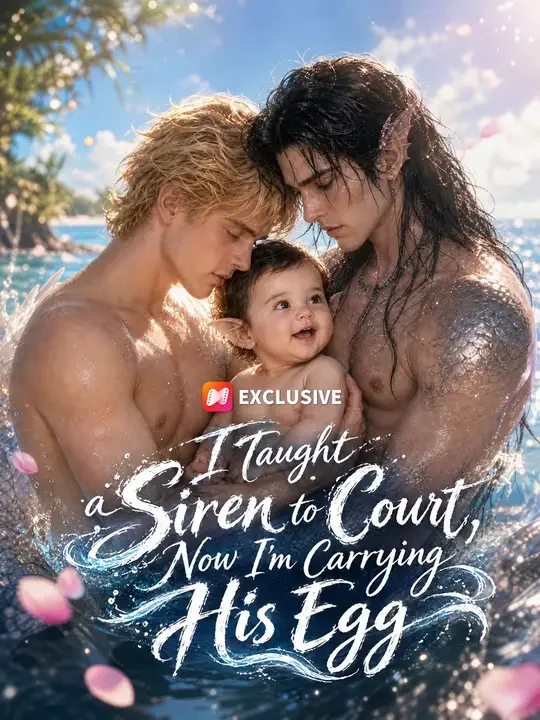 I Taught a Siren to Court, Now I'm Carrying His Egg poster