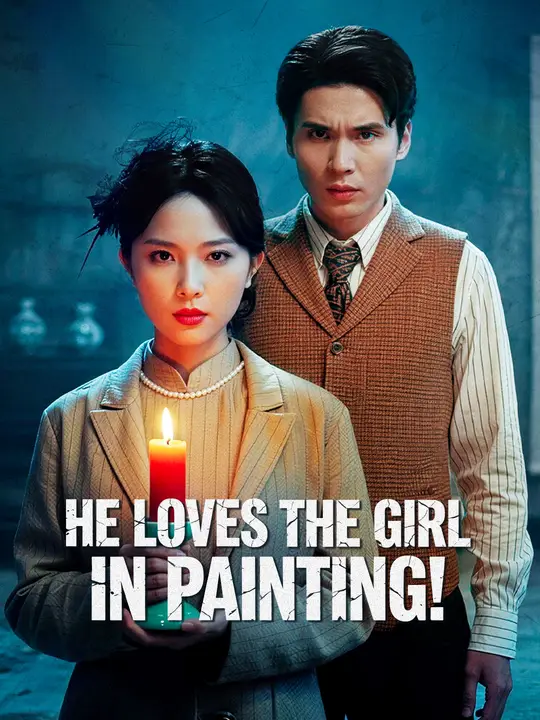 He Loves the Girl in Painting! poster