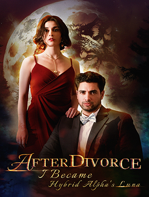After Divorce: I Become Hybrid Alpha's Luna poster