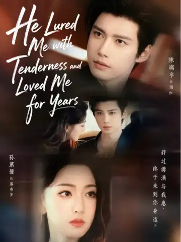 He Lured Me with Tenderness and Loved Me for Years poster