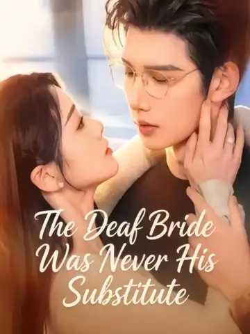 The Deaf Bride Was Never His Substitute poster