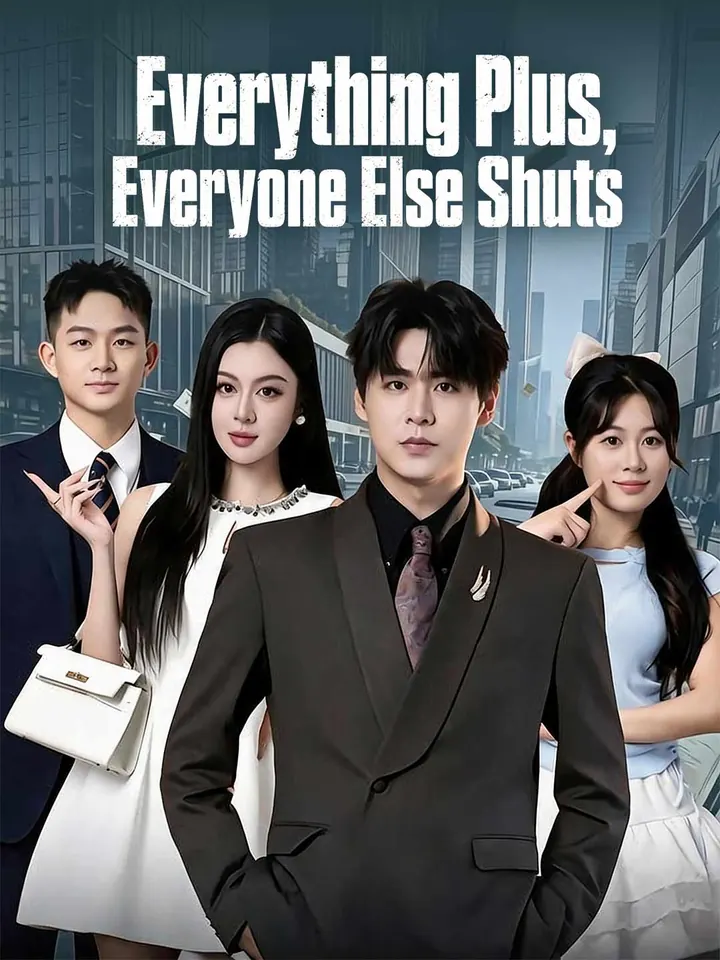 Everything Plus, Everyone Else Shuts poster