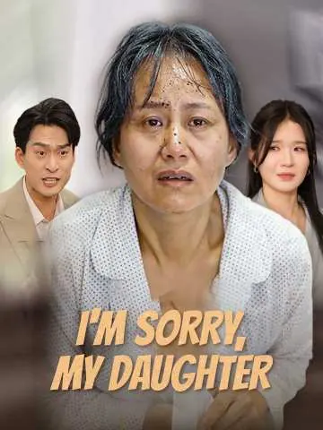 I'm Sorry, My Daughter poster