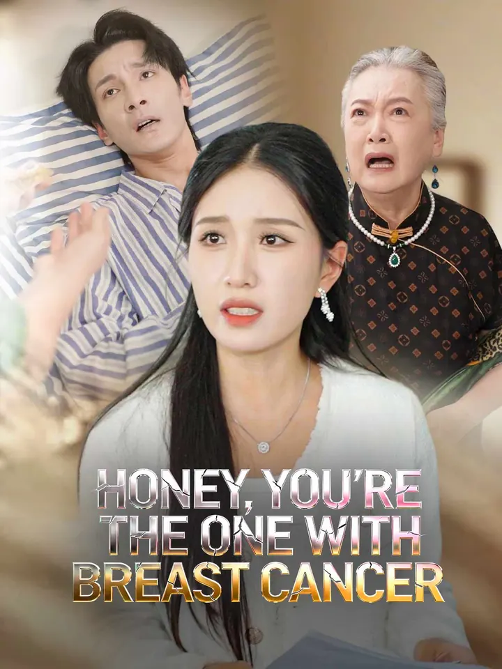 Honey, You're the One With Breast Cancer poster