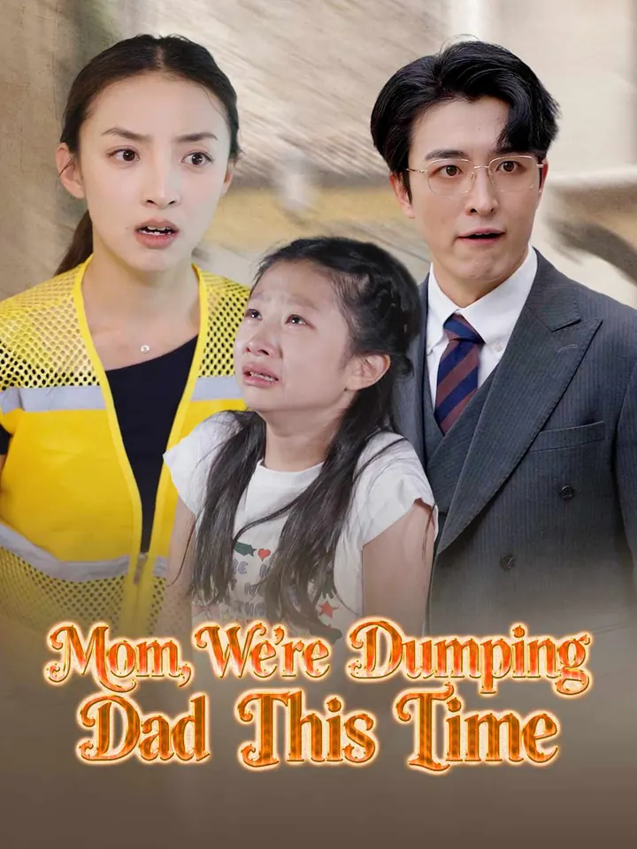 Mom, We're Dumping Dad This Time poster