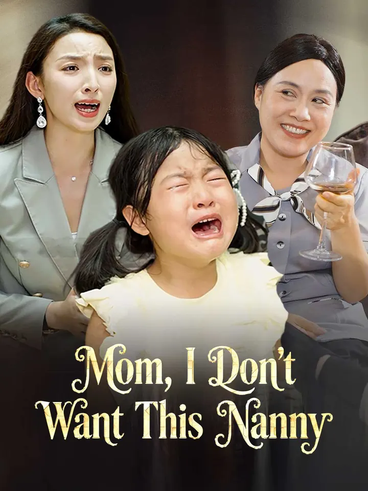 Mom, I Don't Want This Nanny poster