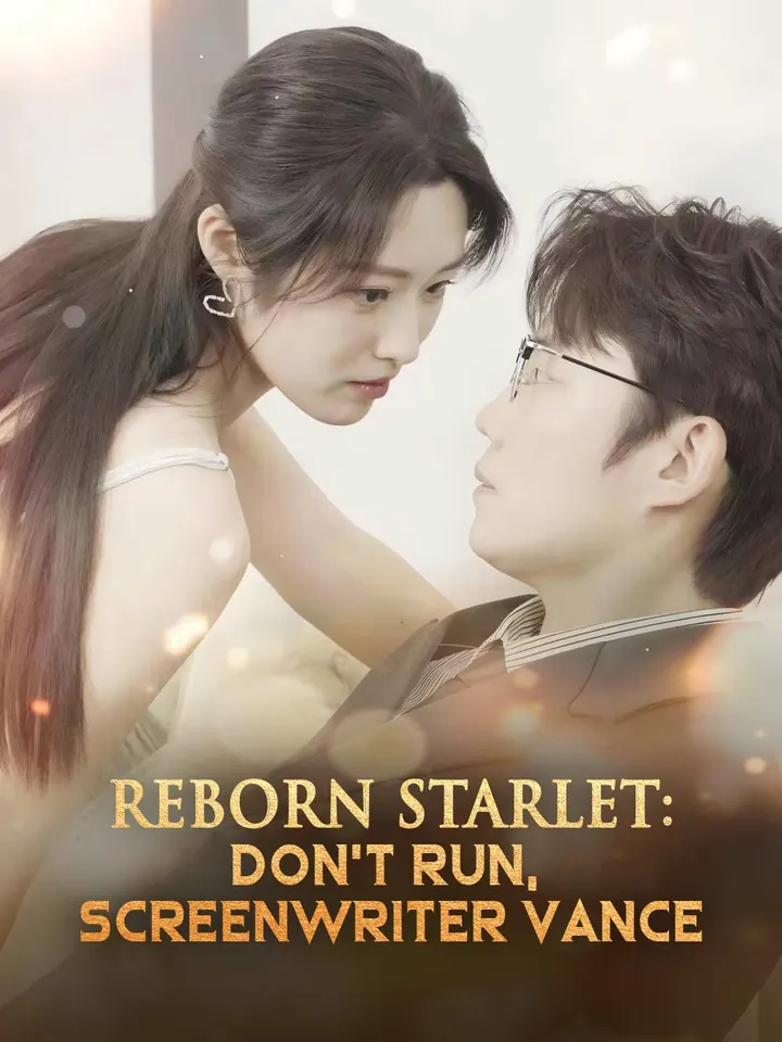 Reborn Starlet: Don't Run, Screenwriter Vance poster